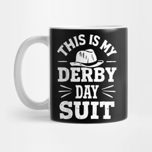 Derby Day This Is My Derby Day Suit Horse Racing Men Mug